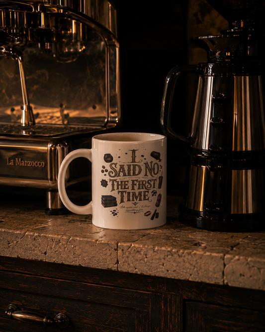 'I Said No the First Time' - 20oz Jumbo Mug