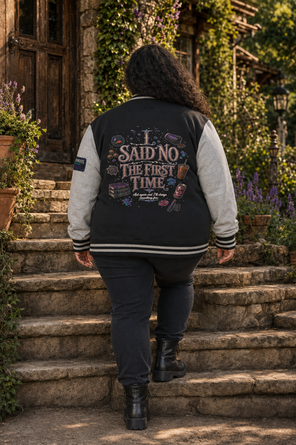 I Said No The First Time - Letterman Jacket